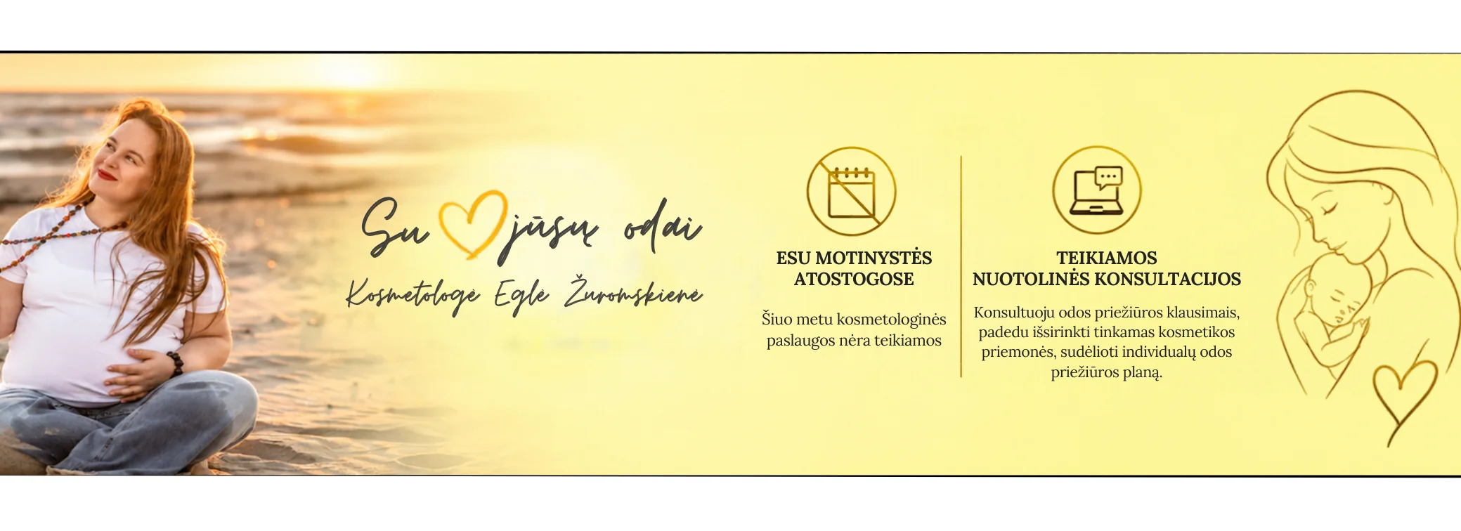 Kosmetologė Eglė motinystės atostogose – procedūros gyvai laikinai neteikiamos, vyksta nuotolinės konsultacijos